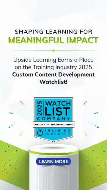 Banner Image announcing Upside Learning's recognition on the 2025 Training Industry Custom Content Development Watchlist, highlighting its impact-driven learning solutions.